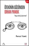 &Ouml;tekinin G&ouml;z&uuml;nden Orhan Pamuk