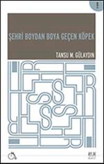 Şehri Boydan Boya Geçen Köpek