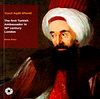Yusuf Agah Efendi The First Turkish Ambassodor in 18 Centry London