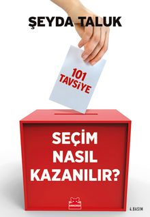 Seçim Nasıl Kazanılır? & 101 Tavsiye 