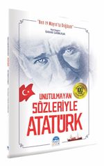 Unutulmayan Sözleriyle Atatürk