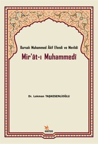 Bursalı Muhammed Akif Efendi ve Mevlidi  Mir'at-ı Muhammedi