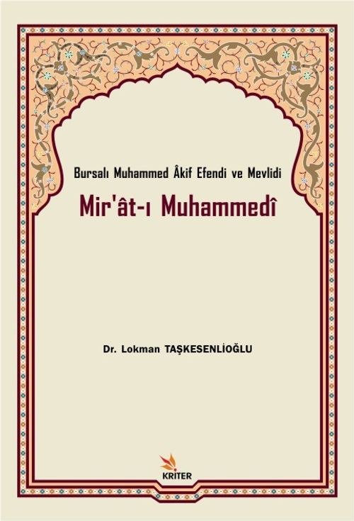 Bursalı Muhammed Akif Efendi ve Mevlidi  Mir'at-ı Muhammedi