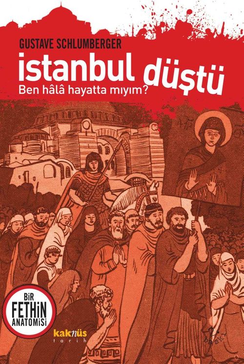 İstanbul Düştü Bir Fethin Anatomisi
