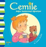 Cemile Doğru Beslenmeyi Öğreniyor