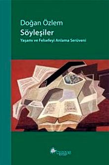 Söyleşiler & Yaşamı ve Felsefeyi Anlama Serüveni