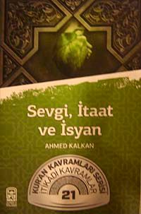 Sevgi, İtaat ve İsyan & Kur'an Kavramlar Serisi İtikadi Kavramlar 21