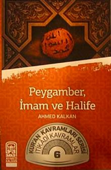 Peygamber, İman ve Halife & Kur'an Kavramlar Serisi İtikadi Kavramlar 6