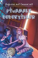 Pijamalı Dedektifler / Doğruluk Mu? Cesaret Mi?