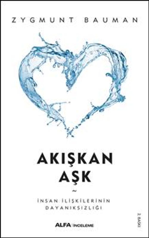 Akışkan Aşk & İnsan İlişkilerinin Dayanıksızlığı