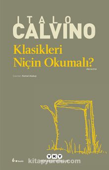 Klasikleri Niçin Okumalı? - Italo Calvino