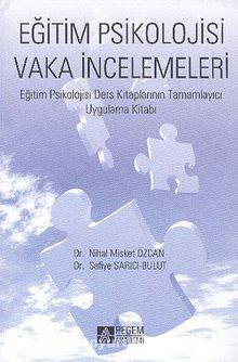 Eğitim Psikolojisi Vaka İncelemeleri - Dr. Nihal Misket Özcan