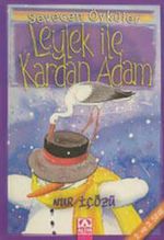 Leylek ile Kardan Adam - Sevecen Öyküler