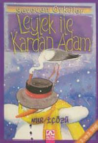 Leylek ile Kardan Adam - Sevecen Öyküler