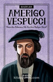 Amerigo Vespucci / Kaşifler - Turan Tektaş