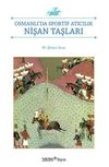 Nişan Taşları & Osmanlı'da Sportif Atıcılık