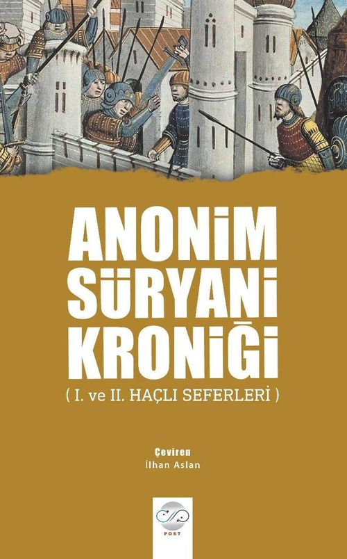 Anonim Süryani Kroniği (I. ve II. Haçlı Seferleri)