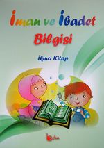 İman ve İbadet Bilgisi (İkinci Kitap)