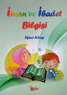 İman ve İbadet Bilgisi (İkinci Kitap)