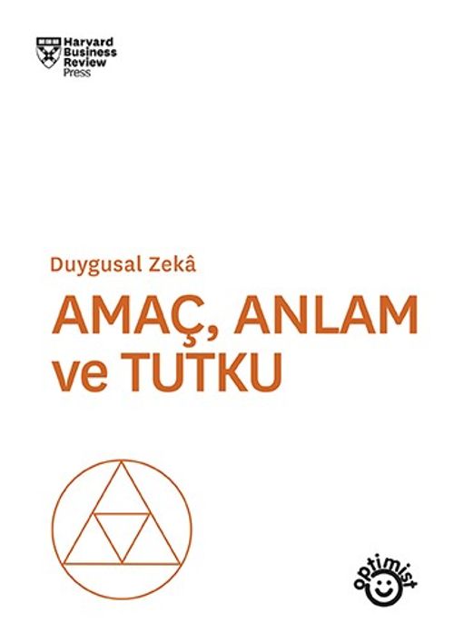 Amaç, Anlam ve Tutku