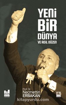 Yeni Bir Dünya ve Adil Düzen - Necmettin Erbakan