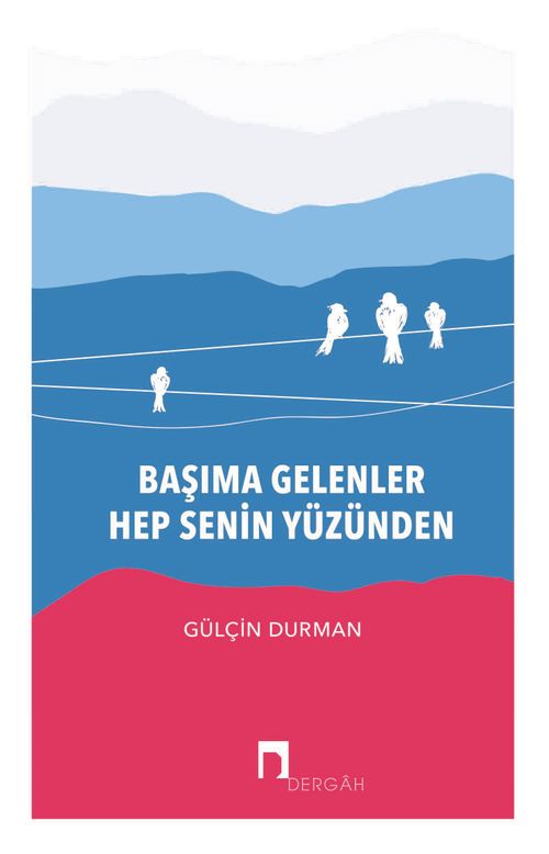 Başıma Gelenler  Hep Senin Yüzünden