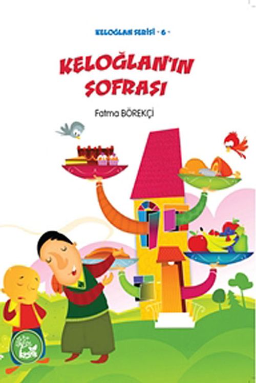 Keloğlan'ın Sofrası / Keloğlan Serisi-6