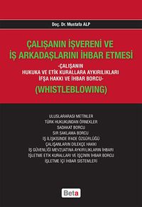 Çalışanın İşvereni ve İş Arkadaşlarını İhbar Etmesi