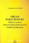 Organ Nakli Hukuku & Türk ve Alman Organ Nakli Hukukunun Karşılaştırılması