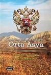 Rus Seyyahların G&ouml;z&uuml;yle Orta Asya