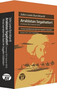 Arabistan Seyahatleri & (Temmuz 1814-Haziran 1815) Hicaz topraklarında Batılı bir Seyyahın Gözlemleri