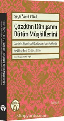 Çözdüm Dünyanın Bütün Müşkillerini - Şeyh Azeri-i Tusi
