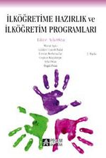 İlköğretime Hazırlık ve İlköğretim Programları (Edt.Ayla Oktay)