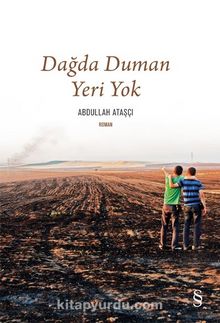 Dağda Duman Yeri Yok - Abdullah Ataşçı