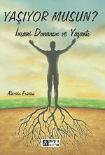 Yaşıyor Musun? & İnsani Donanım ve Yaşantı