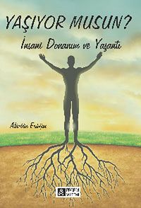 Yaşıyor Musun? & İnsani Donanım ve Yaşantı