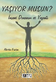 Yaşıyor Musun? & İnsani Donanım ve Yaşantı