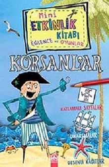 Korsanlar / Mini Etkinlik Kitabı Eğlence ve Oyunlar - Andrea Pinnington