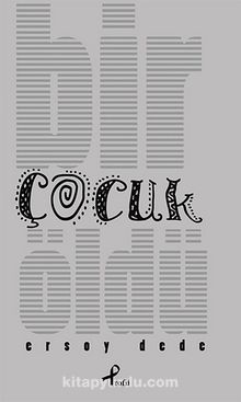 Bir Çocuk Öldü - Ersoy Dede