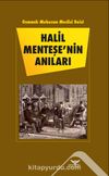 Osmanlı Mebusan Meclisi Reisi Halil Menteşe’nin Anıları