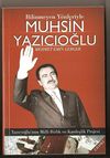 Bilinmeyen Y&ouml;nleriyle Muhsin Yazıcıoğlu