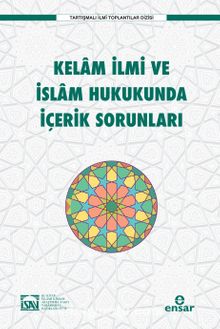 Kelam İlmi ve İslam Hukukunda İçerik Sorunları - Prof. Dr. İlyas Çelebi