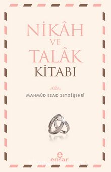Nikah ve Talak Kitabı - Mahmud Esad Bin Emin Seydişehri