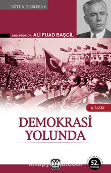 Demokrasi Yolunda - Ord. Prof. Dr. Ali Fuad Başgil