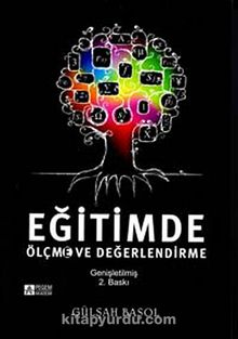 Eğitimde Ölçme ve Değerlendirme / Gülşah Başol - Gülşah Başol
