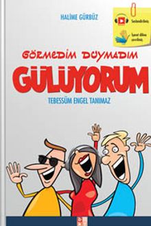 Görmedim Duymadım Gülüyorum