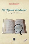Bir Kitaba Tutuldum! & Divanu L&uuml;gati't-T&uuml;rk'&uuml;n Romanı