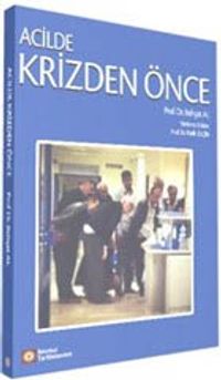 Acilde Krizden Önce