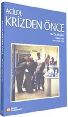 Acilde Krizden Önce
