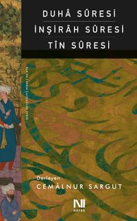 Duha Suresi, İnşirah Suresi, Tin Suresi